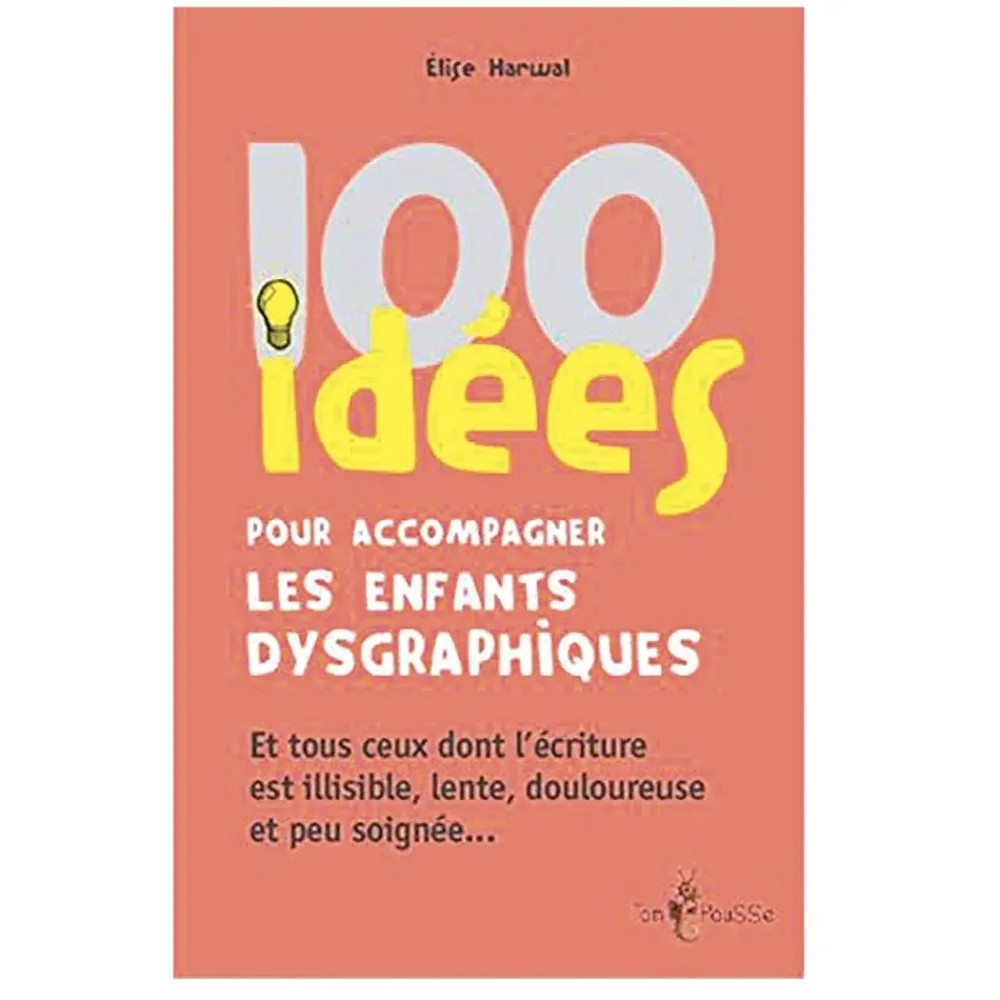 HOPTOYS Ressources Enseignants<100 Idees Pour Accompagner Les Enfants Dysgraphiques