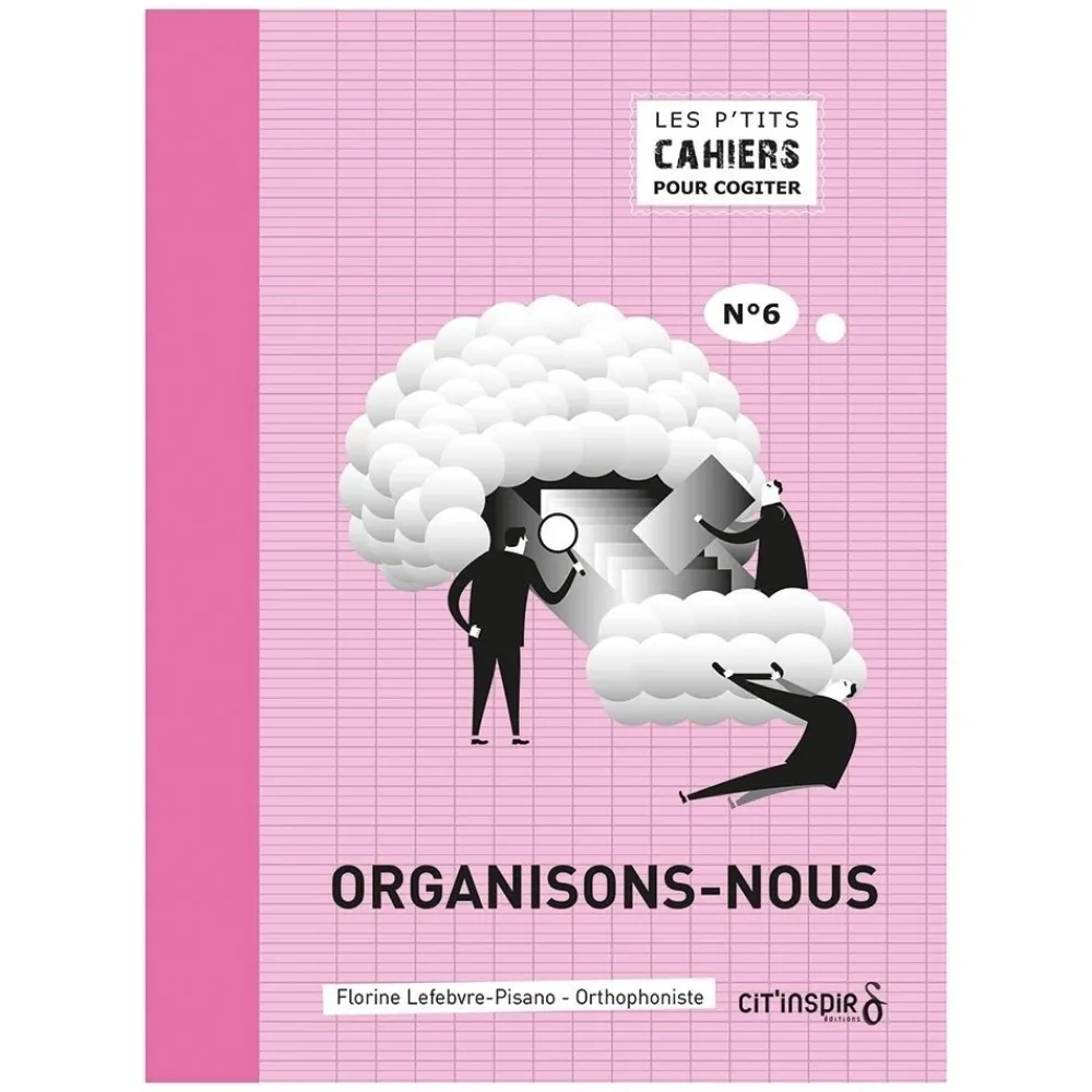 HOPTOYS ReÉducation Cognitive, Troubles Neurologiques<Les P'Tits Cahiers Pour Cogiter – N°6 Organisons-Nous