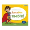 HOPTOYS Gestion Du Comportement*Super Moi Surmonte Sa Timidite